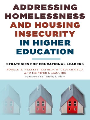 cover image of Addressing Homelessness and Housing Insecurity in Higher Education